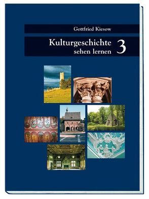 Kulturgeschichte sehen lernen / Wo die Ursprünge der Baukunst liegen von Kiesow,  Gottfried, Knüppel,  Robert