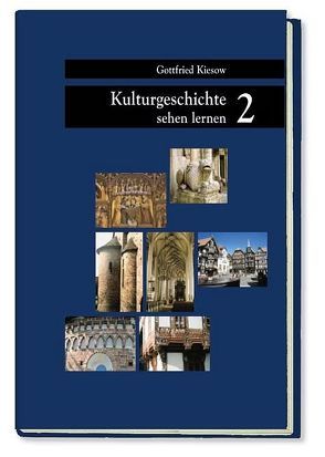 Kulturgeschichte sehen lernen / Was Zahlen und Symbole verraten von Kiesow,  Gottfried, Knüppel,  Robert