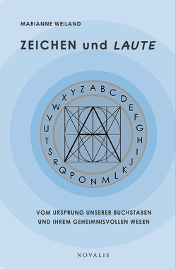 ZEICHEN und LAUTE von Weiland,  Marianne