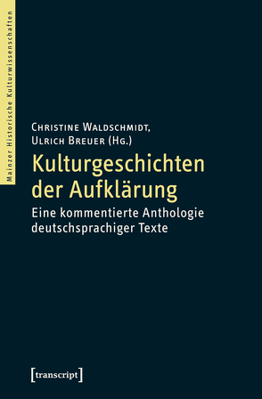 Kulturgeschichten der Aufklärung von Breuer,  Ulrich, Hütig,  Andreas, Waldschmidt,  Christine