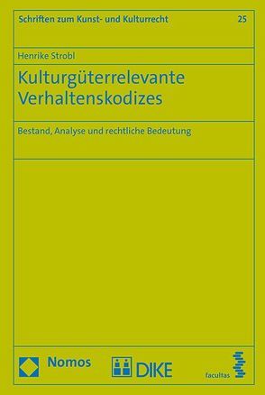 Kulturgüterrelevante Verhaltenskodizes von Strobl,  Henrike