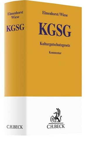 Kulturgutschutzgesetz von Czernik,  Ilja, Elmenhorst,  Lucas, Falckenberg,  Harald, Garbers-von Boehm,  Katharina, Heimann,  Hans Markus, Hollenders,  Anna-Sophie, Stang,  Felix Laurin, Wiese,  Volker