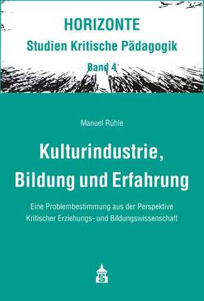 Kulturindustrie, Bildung und Erfahrung von Rühle,  Manuel