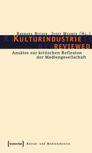 Kulturindustrie reviewed von Becker (verst.),  Barbara, Wehner,  Josef