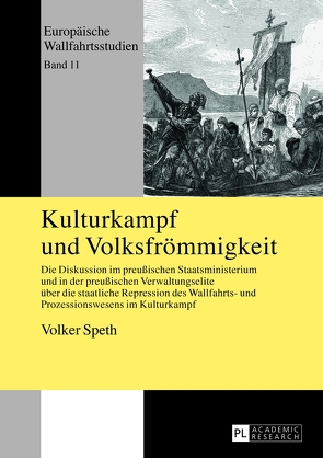 Kulturkampf und Volksfrömmigkeit von Speth,  Volker