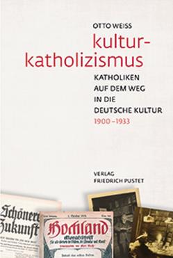 Kulturkatholizismus von Weiß,  Otto