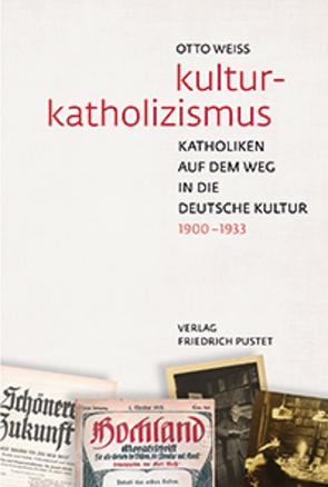 Kulturkatholizismus von Weiß,  Otto