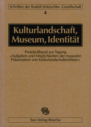 Kulturlandschaft – Museum – Identität von Aurig,  Rainer