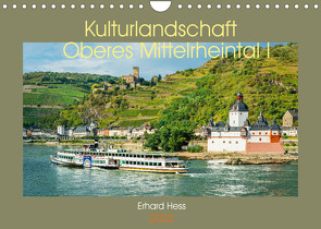 Kulturlandschaft Oberes Mittelrheintal I (Wandkalender 2022 DIN A4 quer) von Hess,  Erhard