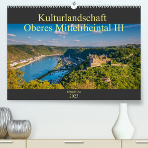 Kulturlandschaft Oberes Mittelrheintal III (Premium, hochwertiger DIN A2 Wandkalender 2023, Kunstdruck in Hochglanz) von Hess,  Erhard