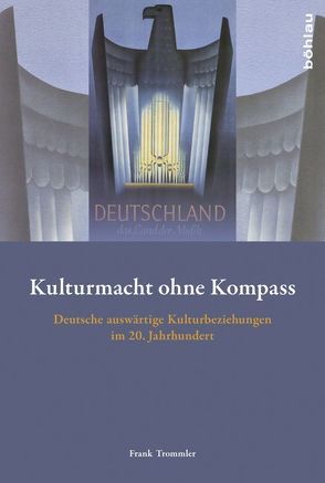 Kulturmacht ohne Kompass von Trommler,  Frank