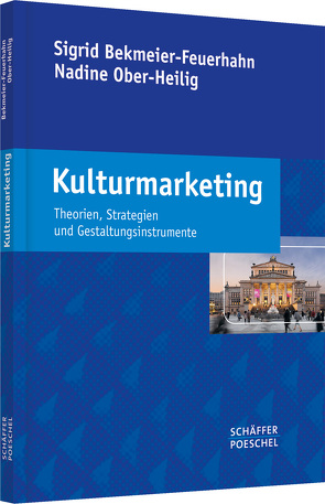 Kulturmarketing von Bekmeier-Feuerhahn,  Sigrid, Ober-Heilig,  Nadine