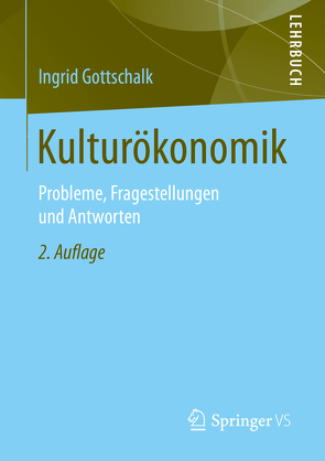 Kulturökonomik von Gottschalk,  Ingrid