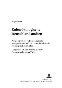 Kulturökologische Deutschlandstudien von Yüce,  Nilgün