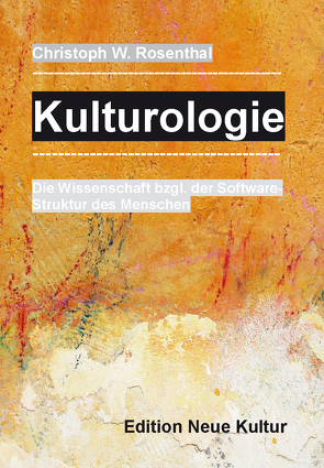 Kulturologie von Rosenthal,  Christoph