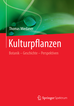 Kulturpflanzen von Miedaner,  Thomas