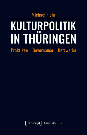 Kulturpolitik in Thüringen von Flohr,  Michael