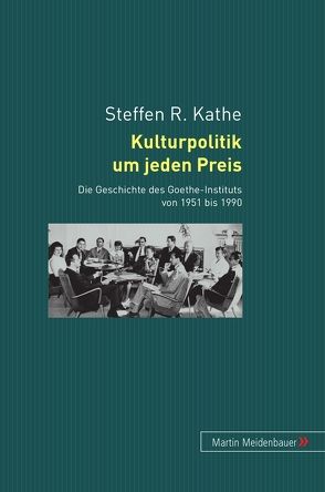 Kulturpolitik um jeden Preis von Kathe,  Steffen R.