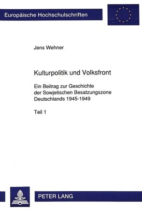 Kulturpolitik und Volksfront von Wehner,  Jens