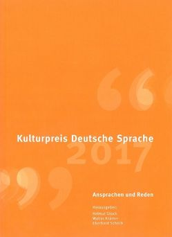 Kulturpreis Deutsche Sprache 2017 von Glück,  Helmut, Krämer,  Walter, Schöck,  Eberhard