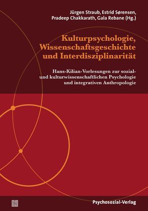 Kulturpsychologie in interdisziplinärer Perspektive von Allesch,  Christian, Bhatti,  Anil, Bloor,  David, Brockmeier,  Jens, Chakkarath,  Pradeep, Dreier,  Ole, Eckensberger,  Lutz, Gast,  Lilli, Gergen,  Kenneth, Gergen,  Mary, Rebane,  Gala, Reichenbach,  Roland, Stenner,  Paul, Straub,  Jürgen, Valsiner,  Jaan, Winter,  Rainer