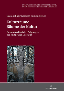 Kulturräume. Räume der Kultur von Giblak,  Beata, Kunicki,  Wojciech