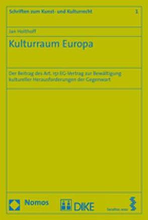 Kulturraum Europa von Holthoff,  Jan