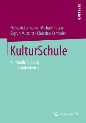 KulturSchule von Ackermann,  Heike, Kammler,  Christian, Mützlitz,  Sigrun, Retzar,  Michael