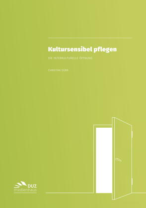 Kultursensibel pflegen von Dürr,  Christine