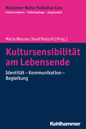 Kultursensibilität am Lebensende von Abdallah-Steinkopff,  Barbara, Al Halabi,  Muhammad Zouhair Safar, Allgaier,  Thomas, Bergmann,  Lia, Borasio,  Gian Domenico, Brinkmann,  David, Bükki,  Johannes, El-Bakri,  Riad, Fuchs,  Christoph, Führer,  Monika, Gavranidou,  Maria, Goldmann,  Jürgen, Hein,  Kerstin, Hirsmüller,  Susanne, Hummel,  Kerstin, Jox,  Ralf J., Kilian,  Anna, Korodi,  Katalin, Kromm-Kostjuk,  Elena, Krupp,  Silvia, Kühlmeyer,  Katja, Milbradt,  Robert, Peuten,  Sarah, Rabben-Storch,  Annette, Raischl,  Josef, Randak,  Gabriele, Reichelt,  Sandra, Reindl,  Birgit, Salman,  Ramazan, Schellhammer,  Barbara, Schneider,  Werner, Schröer,  Margit, Theissing,  Katharina, Trautwein,  Eva-Maria, Wagner,  Leonhard, Wasner,  Maria, Zenker,  Dinah