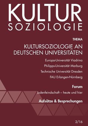 Kultursoziologie an deutschen Universitäten von Adloff,  Frank, Blaich,  Ingo, Böldt,  Daniel, Bosch,  Aida, Burmeister,  Christoph T., Büttner,  Sebastian M., Felscher,  Daniel, Geier,  Wolfgang, Heim,  Tino, Karolewicz,  Tim, Katschnig,  Gerhard, Klinnert,  Anne, Nix,  Andreas, Schrage,  Dominik, Schroer,  Markus, Sebald,  Gerd, Weyand,  Jan