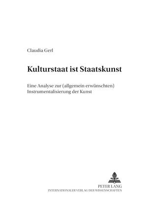 Kulturstaat ist Staatskunst von Gerl,  Claudia