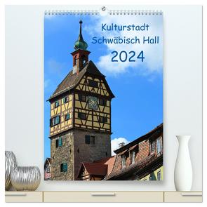 Kulturstadt Schwäbisch Hall (hochwertiger Premium Wandkalender 2024 DIN A2 hoch), Kunstdruck in Hochglanz von Thoma,  Werner