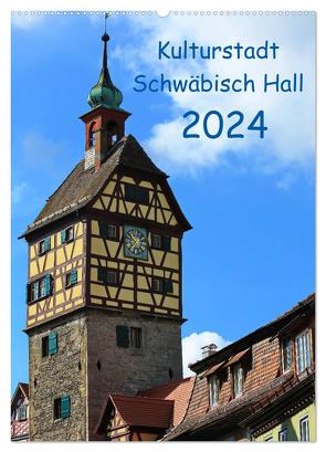 Kulturstadt Schwäbisch Hall (Wandkalender 2024 DIN A2 hoch), CALVENDO Monatskalender von Thoma,  Werner