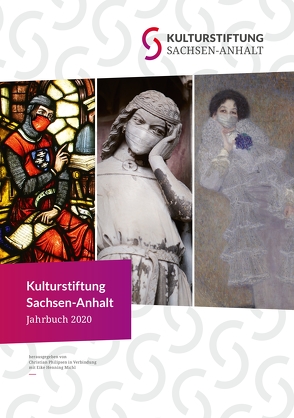 Kulturstiftung Sachsen-Anhalt Jahrbuch 2020 von Michl,  Eike, Philipsen,  Christian