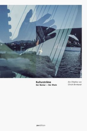 Kulturströme Neckar-Rhein von Bernhardt,  Ulrich, Ferchl,  Irene