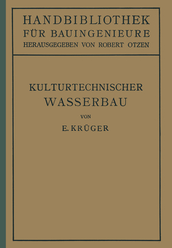 Kulturtechnischer Wasserbau von Krüger,  E., Otzen,  Robert