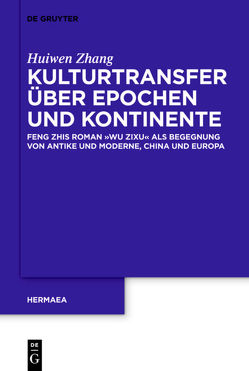 Kulturtransfer über Epochen und Kontinente von Zhang,  Huiwen