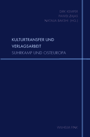 Kulturtransfer und Verlagsarbeit von Bakshi,  Natalia, Cheauré,  Elisabeth, Ekaterina,  Dmitrieva, Kemper,  Dirk, Małecki,  Wiesław, Raabe,  Katharina, Schögler,  Rafael Y., Schwartz,  Matthias, Spirit,  Michael, Zajas,  Pawel, Zielinska,  Miroslawa