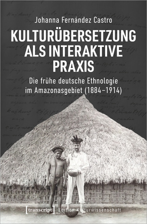 Kulturübersetzung als interaktive Praxis von Fernández Castro,  Johanna