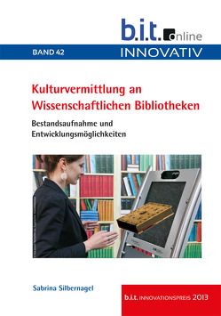 Kulturvermittlung an Wissenschaftlichen Bibliotheken von Silbernagel,  Sabrina