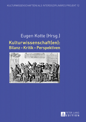 Kulturwissenschaft(en): Bilanz – Kritik – Perspektiven von Kotte,  Eugen