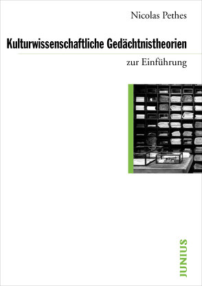 Kulturwissenschaftliche Gedächtnistheorien von Pethes,  Nicolas