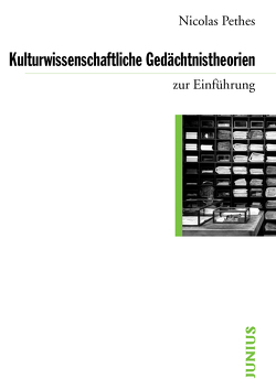 Kulturwissenschaftliche Gedächtnistheorien zur Einführung von Pethes,  Nicolas