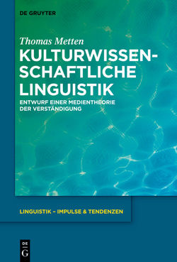 Kulturwissenschaftliche Linguistik von Metten,  Thomas