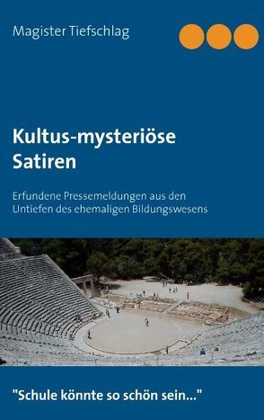 Kultus-mysteriöse Satiren von Tiefschlag,  Magister