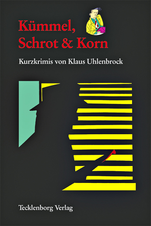 Kümmel. Schrot und Korn von Uhlenbrock,  Klaus