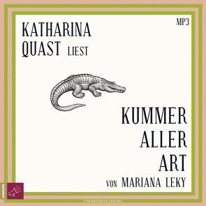 Kummer aller Art von Leky,  Mariana, Quast,  Katharina