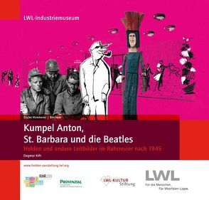 Kumpel Anton, St. Barbara und die Beatles von Kift,  Dagmar