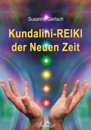 Kundalini-REIKI der Neuen Zeit von Gerlach,  Susanne